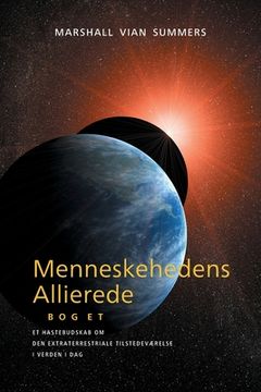 portada Menneskehedens Allierede - BOG ET (Allies of Humanity, Book one - Danish) (in Danés)