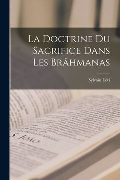 portada La Doctrine Du Sacrifice Dans Les Brâhmanas (en Francés)