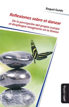 portada Reflexiones Sobre el Danzar: De la Percepciã³N del Propio Cuerpo al Despliegue Imaginario en la Danza (Psicomotricidad, Cuerpo y Movimiento) (in Spanish)