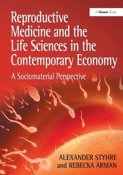 portada Reproductive Medicine and the Life Sciences in the Contemporary Economy: A Sociomaterial Perspective (en Inglés)