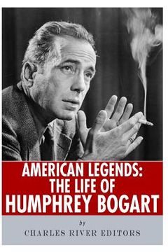 portada American Legends: The Life of Humphrey Bogart (en Inglés)