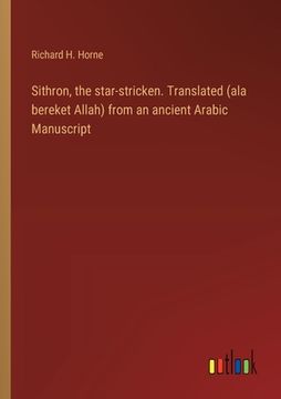 portada Sithron, the star-stricken. Translated (ala bereket Allah) from an ancient Arabic Manuscript (en Inglés)