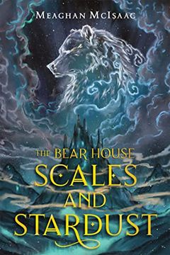 portada The Bear House: Scales and Stardust (Bear House, 2) (in English)