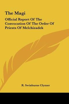 portada the magi the magi: official report of the convocation of the order of priests oofficial report of the convocation of the order of priests (en Inglés)