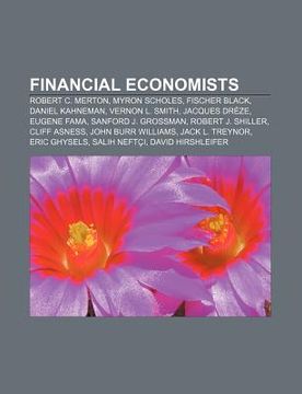 portada financial economists: robert c. merton, myron scholes, fischer black, daniel kahneman, vernon l. smith, jacques dr ze, eugene fama