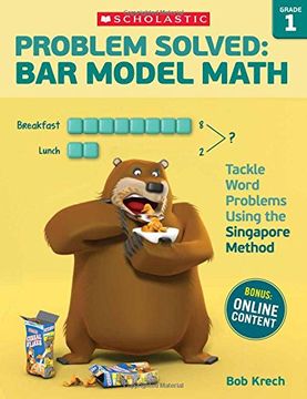 portada Problem Solved: Bar Model Math: Grade 1: Tackle Word Problems Using the Singapore Method (en Inglés)