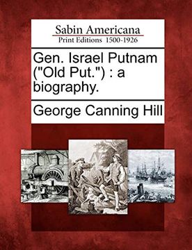 portada Gen. Israel Putnam ("Old Put. "): A Biography. (in English)