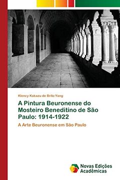 portada A Pintura Beuronense do Mosteiro Beneditino de são Paulo: 1914-1922