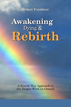 portada Awakening, Dying and Re-birth: A Fourth Way Approach to the deeper work on oneself