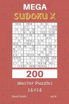 portada Mega Sudoku X - 200 Master Puzzles 16x16 Vol.4 (en Inglés)