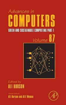 portada Green and Sustainable Computing: Part i, Volume 87 (Advances in Computers) (in English)