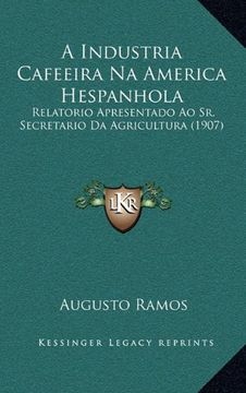 portada Industria Cafeeira na America Hespanhola (en Portugués)