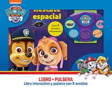 portada Rescate Espacial. Libro Interactivo y Pulsera con Sonidos Patrulla Canina Wsbs (in Spanish)