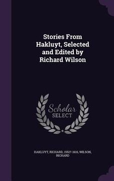 portada Stories From Hakluyt, Selected and Edited by Richard Wilson (in English)