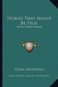 portada stories that might be true: with other poems (en Inglés)