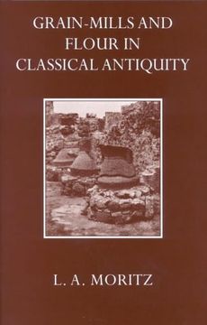 portada Grain-Mills and Flour in Classical Antiquity 
