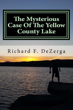 portada The Mysterious Case Of The Yellow County Lake (en Inglés)