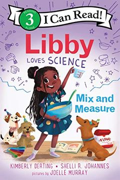 portada Libby Loves Science: Mix and Measure (i can Read Level 3)