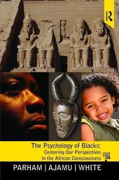 portada Psychology of Blacks: Centering Our Perspectives in the African Consciousness (en Inglés)