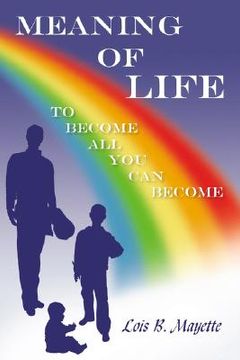 portada meaning of life: to become all you can become (en Inglés)