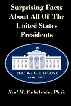 portada Surprising Facts About all of the United States Presidents (in English)