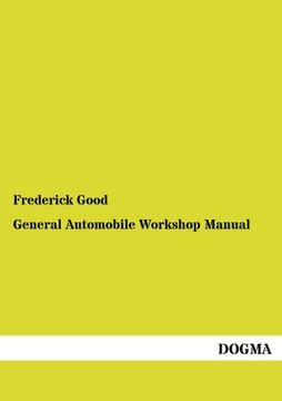 portada General Automobile Workshop Manual (1922): Engines, Carburetors, Electrical Systems,etc. (German Edition)