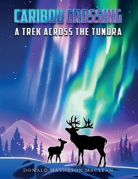 portada Caribou Crossing: A Trek Across the Tundra