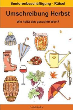 portada Umschreibung Herbst - Wie heißt das gesuchte Wort?: Seniorenbeschäftigung Rätsel (in German)