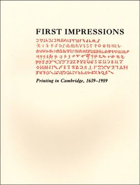 portada First Impressions: Printing in Cambridge, 1639–1989: An Exhibition at the Houghton Library and the Harvard law School Library, October 6–27, 1989 (Houghton Library Publications) (en Inglés)