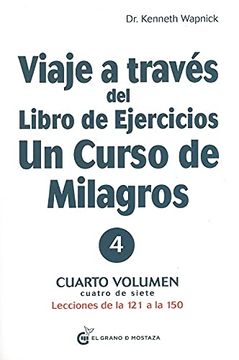 portada Viaje a Traves del Libro de Ejercicios de Un Curso de Milagros, Volumen 4 (in Spanish)