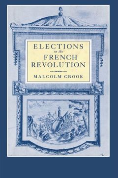 portada Elections in the French Revolution: An Apprenticeship in Democracy, 1789 1799 (en Inglés)