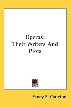 portada operas: their writers and plots (in English)