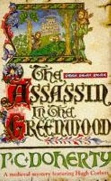 portada The Assassin in the Greenwood (Hugh Corbett Mysteries, Book 7): A medieval mystery of intrigue, murder and treachery (A Medieval Mystery Featuring Hugh Corbett)