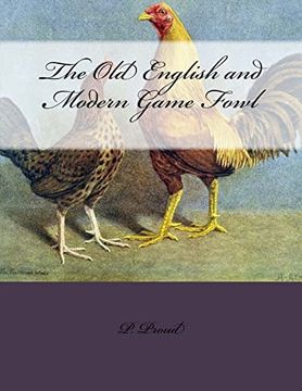 portada The old English and Modern Game Fowl (en Inglés)