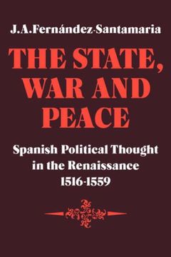 portada The State, war and Peace: Spanish Political Thought in the Renaissance 1516-1559 (Cambridge Studies in Early Modern History) (in English)