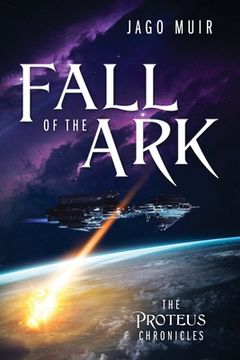portada Fall of the Ark: The Proteus Chronicles (en Inglés)