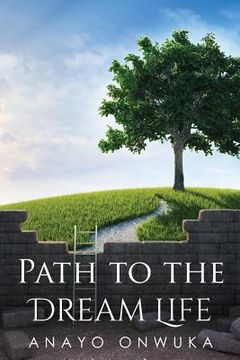 portada Path to the Dream Life (en Inglés)