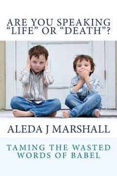portada ARE YOU SPEAKING LIFE or DEATH? (en Inglés)