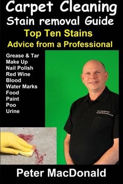 portada Carpet Cleaning Stain Removal Guide: Top Ten Stains, Advice From a Professional