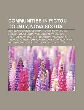 portada communities in pictou county, nova scotia: new glasgow, nova scotia, pictou, nova scotia, eureka, nova scotia, westville, nova scotia, trenton