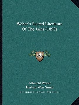 portada weber's sacred literature of the jains (1893) (en Inglés)