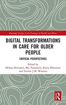 portada Digital Transformations in Care for Older People (Routledge Studies in the Sociology of Health and Illness) (en Inglés)