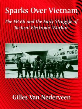 portada sparks over vietnam: the eb-66 and the early struggle of tactical electronic warfare (en Inglés)