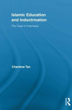 portada Islamic Education and Indoctrination: The Case in Indonesia (en Inglés)
