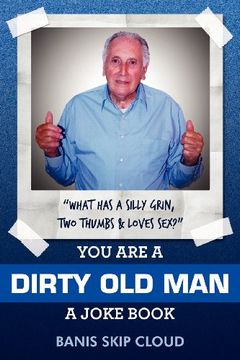 portada You are a Dirty old Man: A Joke Book (en Inglés)