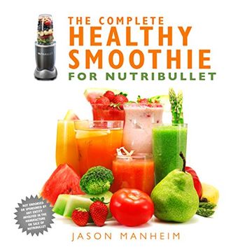 portada The Complete Healthy Smoothie for Nutribullet