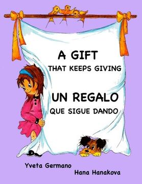 portada A Gift That Keeps Giving/Un regalo que sigue dando (Spanish Edition)