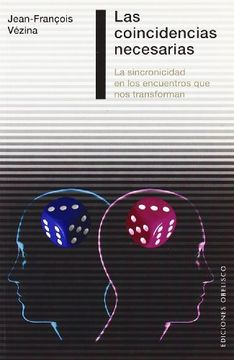 portada Las Coincidencias Necesarias: La Sincronicidad en los Encuentros que nos Transforman (in Spanish)