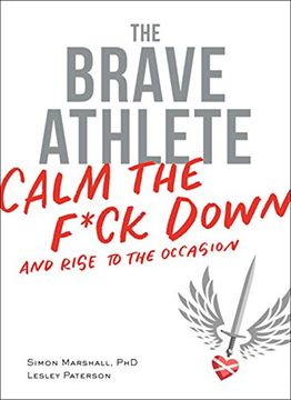portada The Brave Athlete: Calm the F*ck Down and Rise to the Occasion