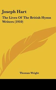 portada joseph hart: the lives of the british hymn writers (1910) (in English)